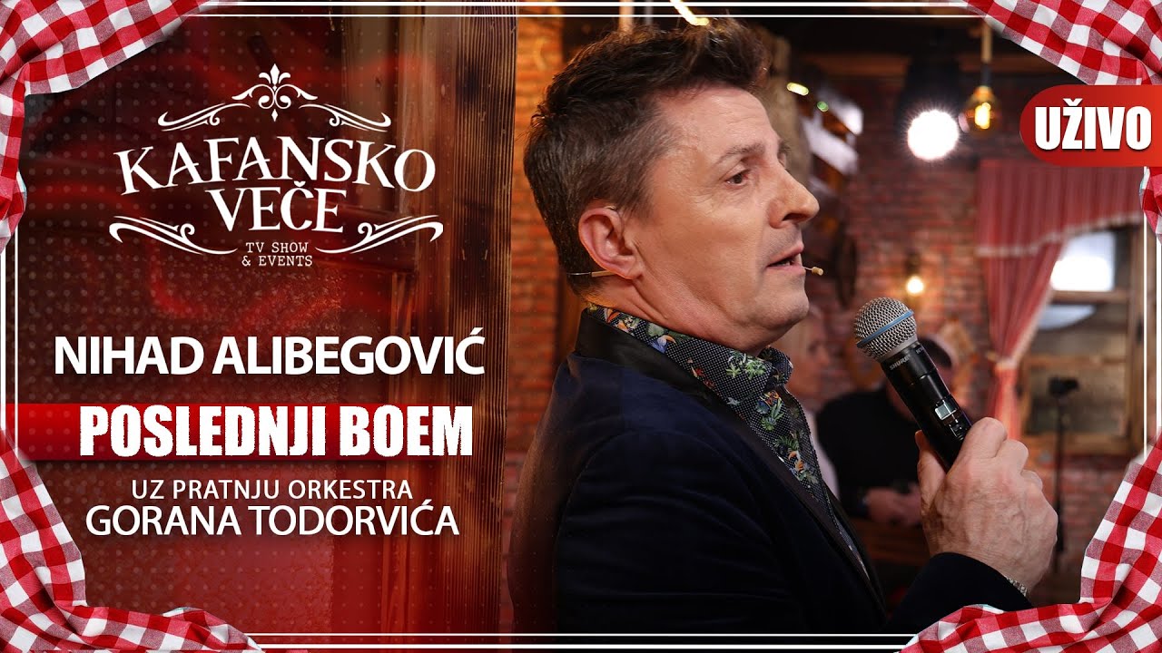NIHAD ALIBEGOVIC - POSLEDNJI BOEM | UZIVO | (ORK. GORANA TODOROVICA) | 2023 | KAFANSKO VECE