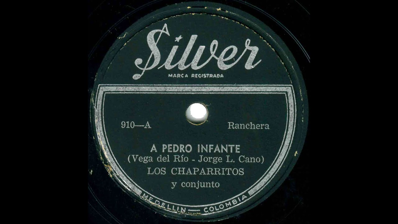 A Pedro Infante (Vega Del Rio - Jorge L. Cano)Ranchera - Los Chaparritos