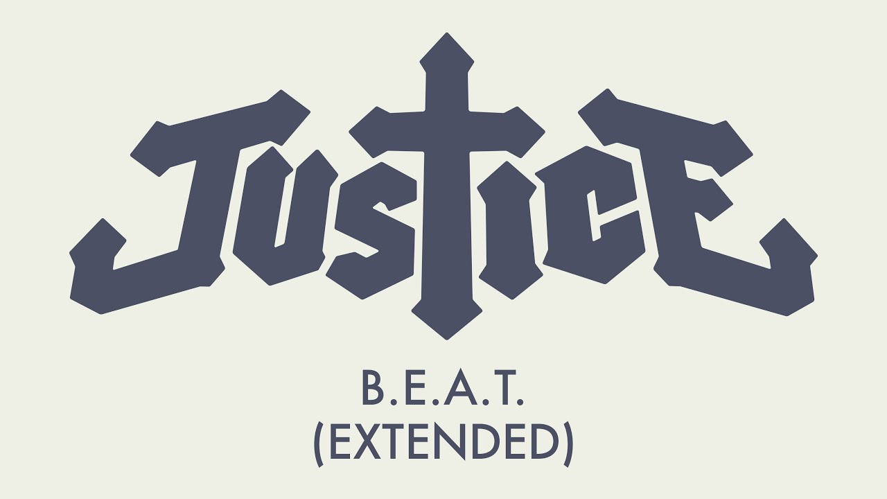 Justice - B.E.A.T. (Extended) [Official Audio]