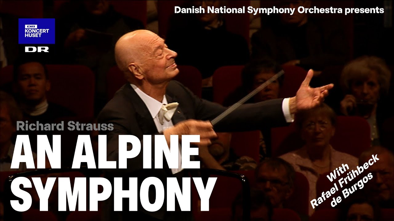 Eine Alpensinfonie - Strauss // Danish National Symphony Orchestra & Rafael Frühbeck de Burgos(Live)