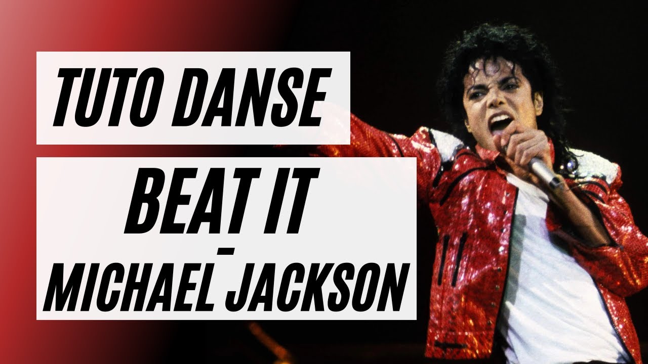 Comment danser BEAT IT MICHAEL JACKSON TUTO DANSE APPRENDRE À DANSER