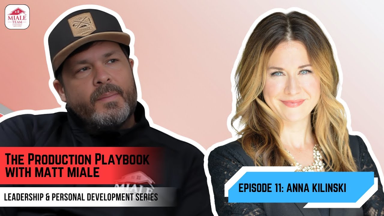 Leadership & Personal Dev. Series EP 11 – Anna Kilinski | The Production Playbook with Matt Miale