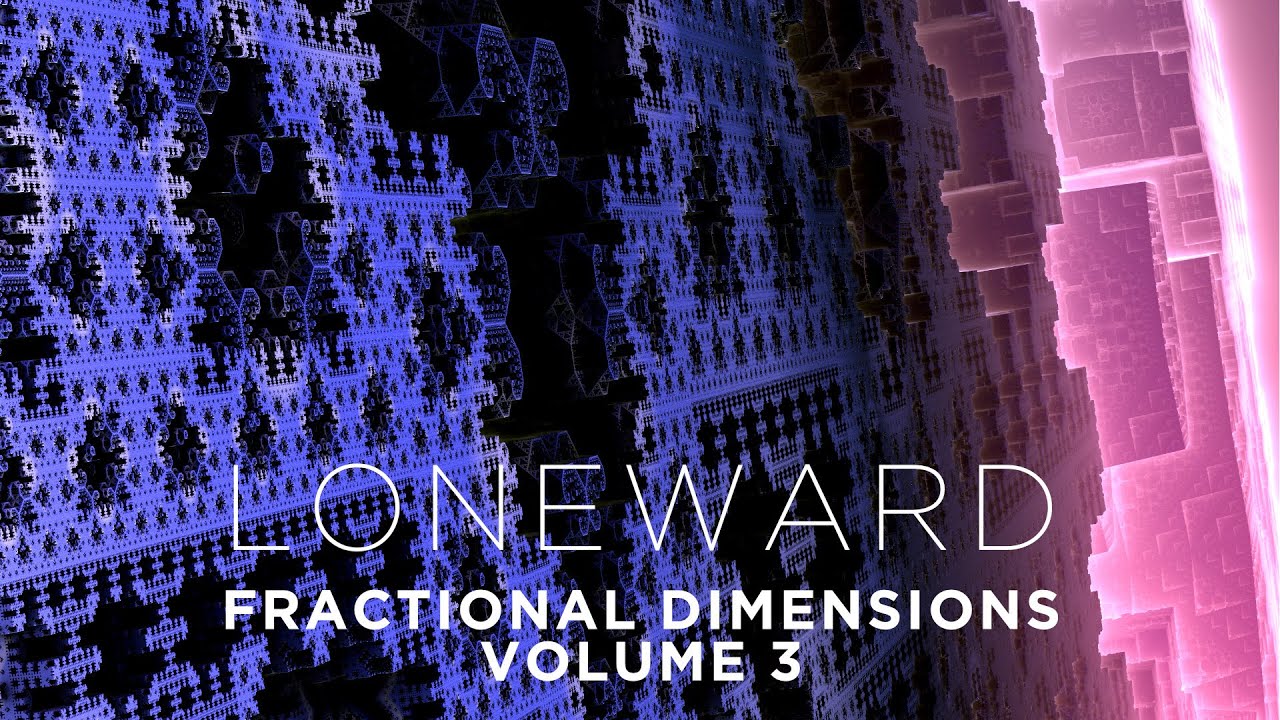 Loneward - Fractional Dimensions Volume 3 (2023)