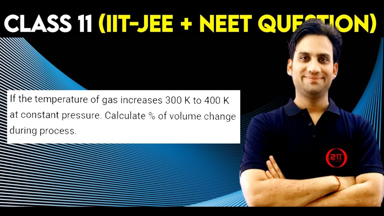 If the temperature of gas increases 300 K to 400 K at constant pressure. Calculate %of volume change