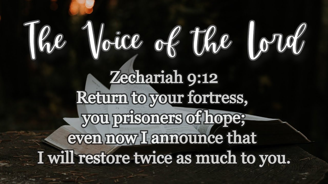 Zechariah 9 :12 The Voice of the Lord   March 23, 2021 by Pastor Teck Uy