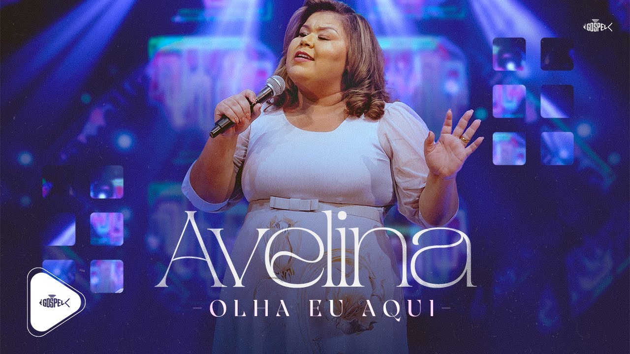 Avelina - Olha Eu Aqui | DVD É Gospel Music 2022
