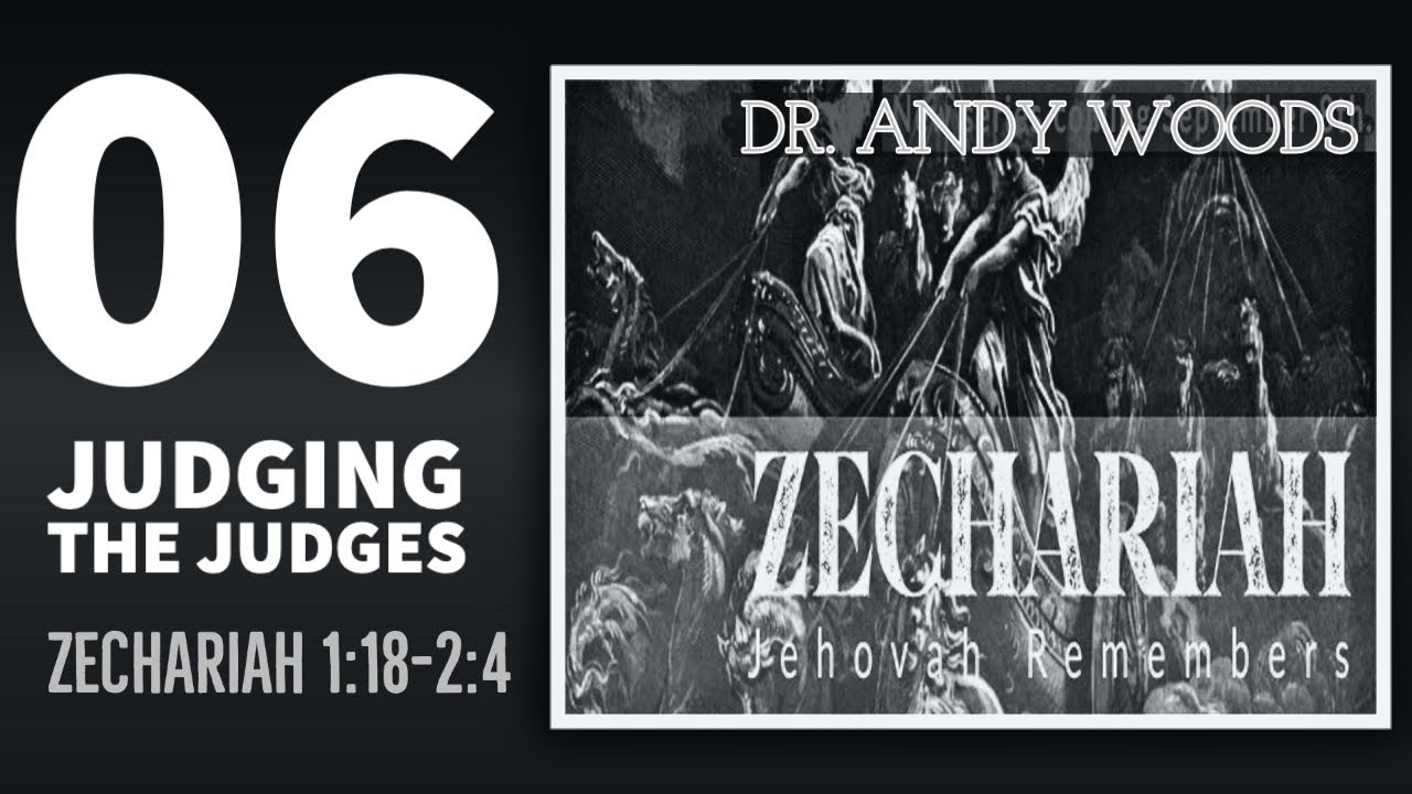 Zechariah Sermon Series 06. JUDGING THE JUDGES. Zechariah 