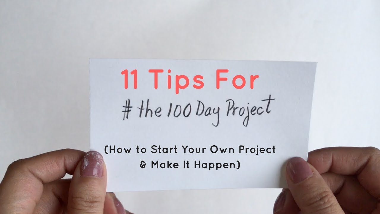 11 Tips for The 100 Day Project #The100DayProject