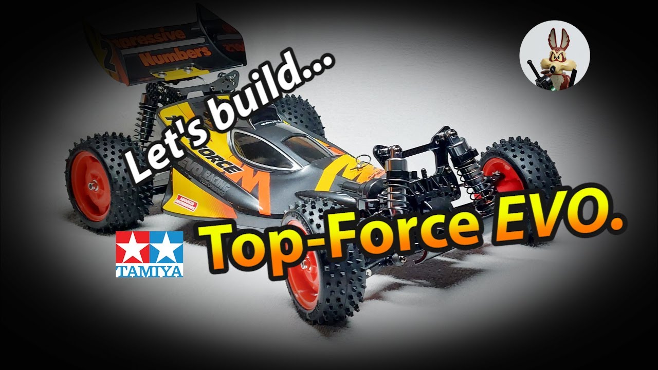 🔧 Build : TAMIYA Top-Force EVO. (2021) 🔧