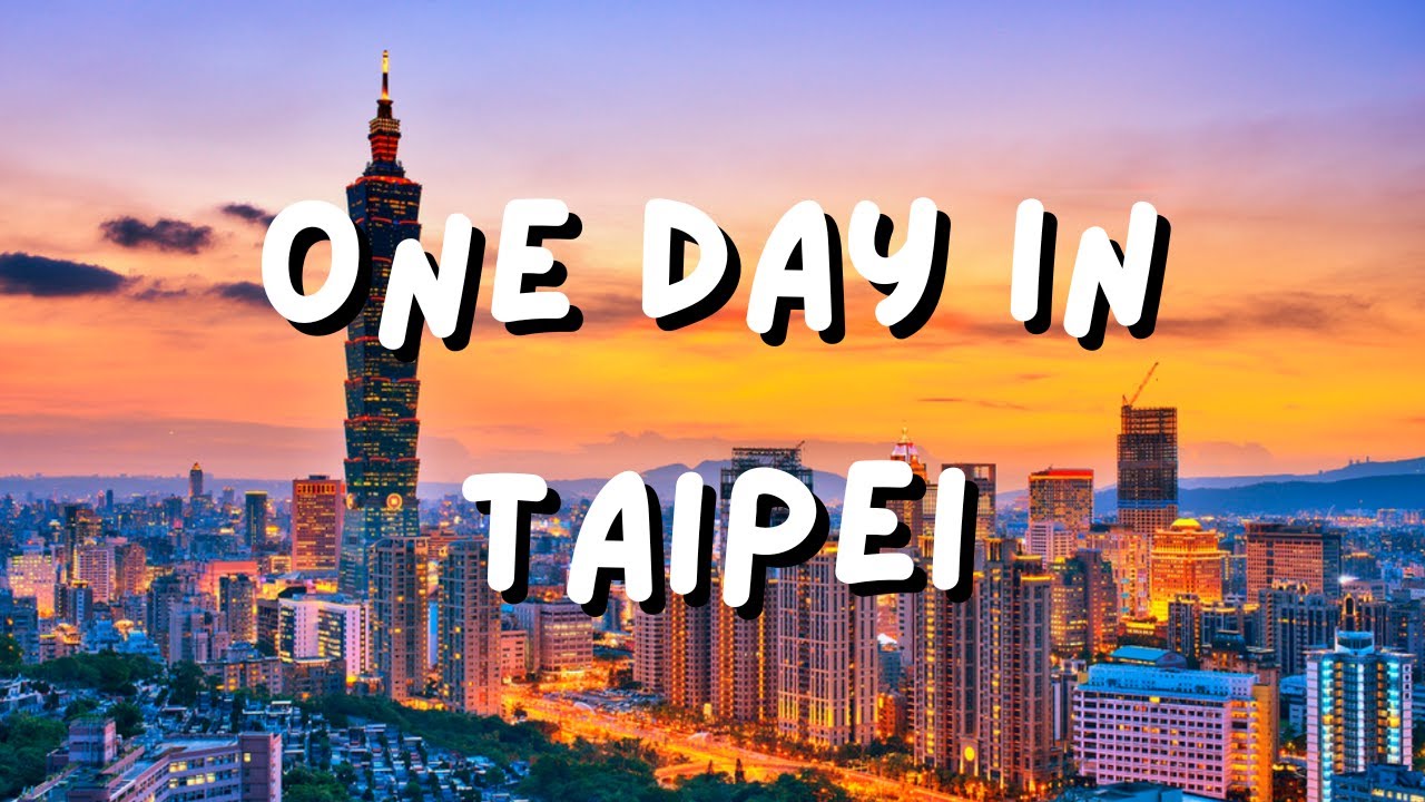 What would you do if you only had one day in Taipei?