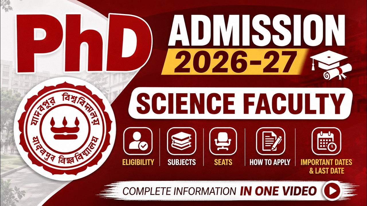 Jadavpur University PhD Admission 2026-27 Notification | Eligibility, Last Dates, Subjects, Seats