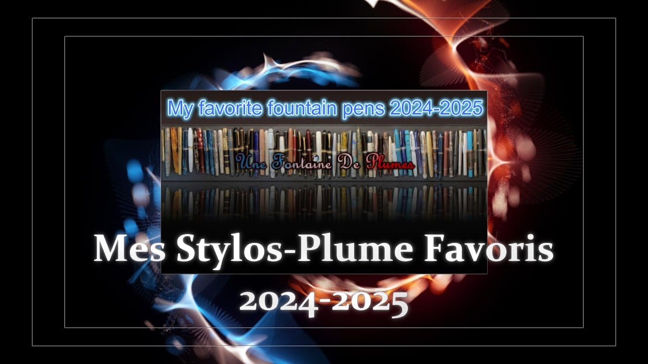 Stylos-plume: mes stylos préférés en 2024 (best of)
