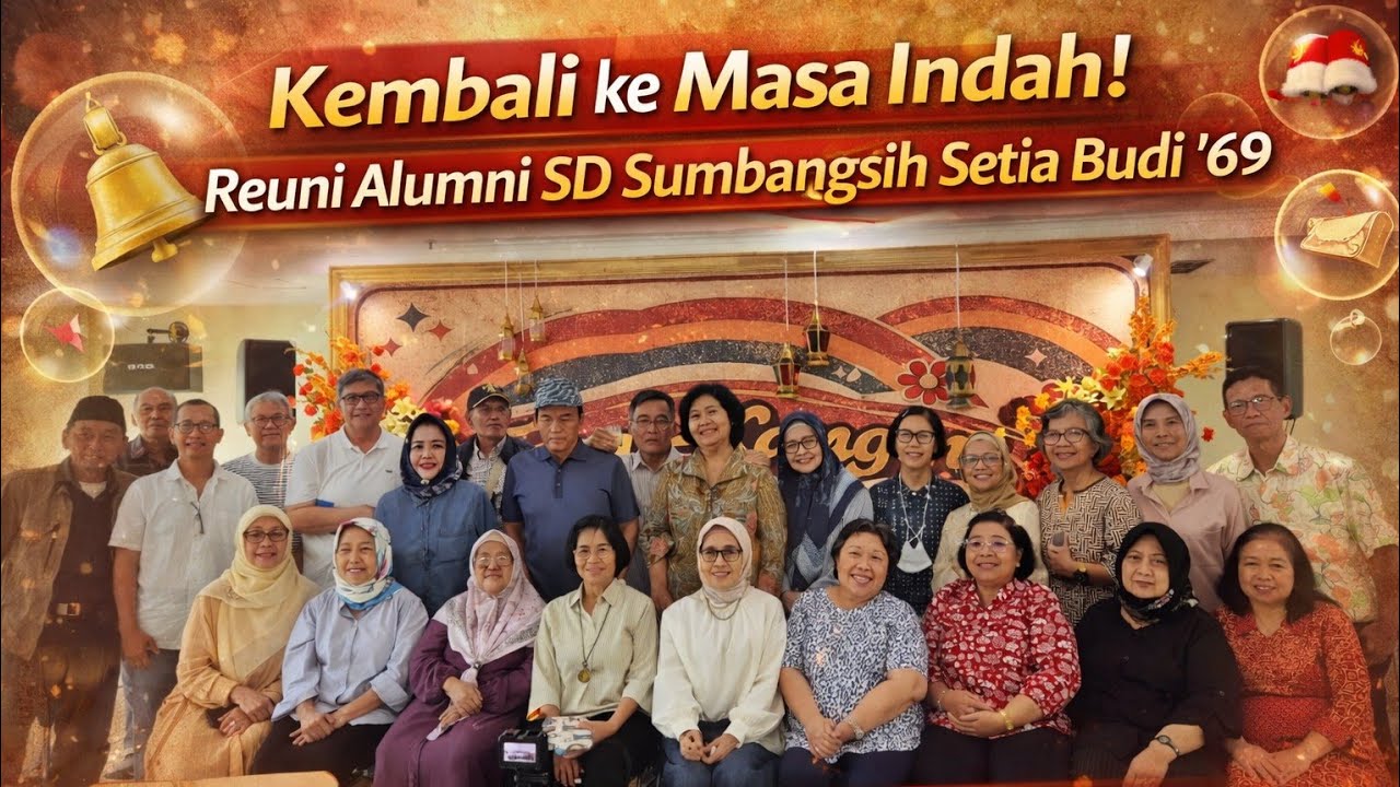 Kembali ke Masa Indah! Reuni Alumni SD Sumbangsih Setia Budi ’69 di Hampton’s Park Apartment
