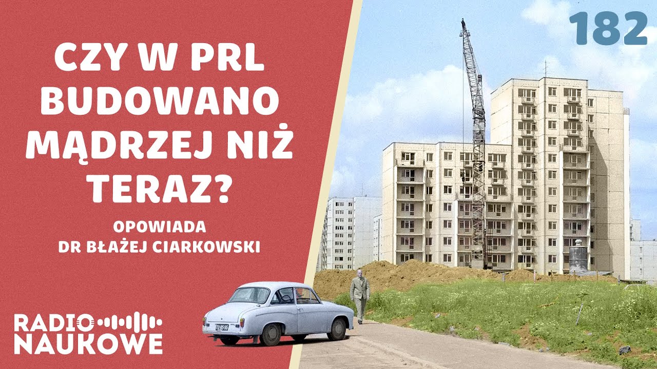 Architektura PRL - czy powinniśmy się wstydzić osiedli z wielkiej płyty? | dr Błażej Ciarkowski