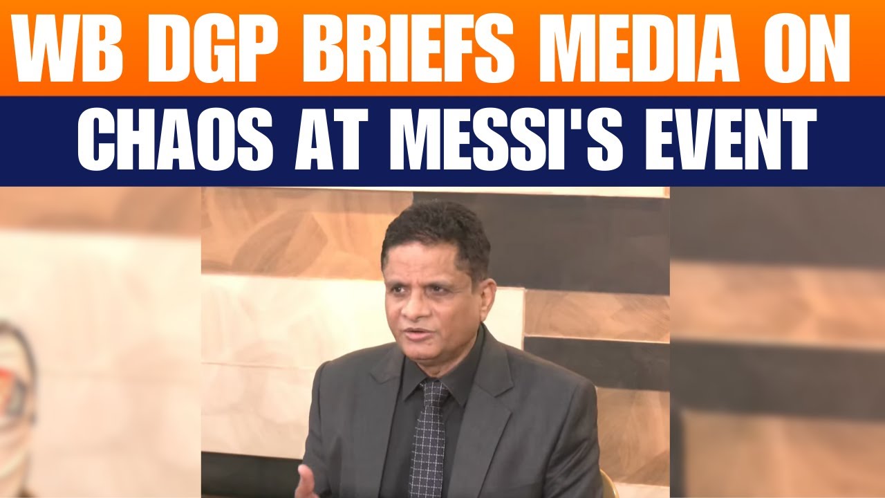 LIVE: Briefing by WB DGP Rajeev Kumar after chaos at Messi&rsquo;s event in Salt Lake Stadium, Kolkata