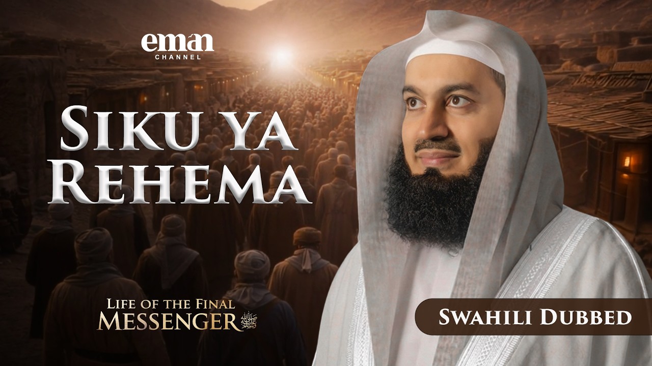 Ushindi wa Makkah | Maisha ya Mtume wa Mwisho ﷺ | Kipindi cha 26 | Mufti Menk