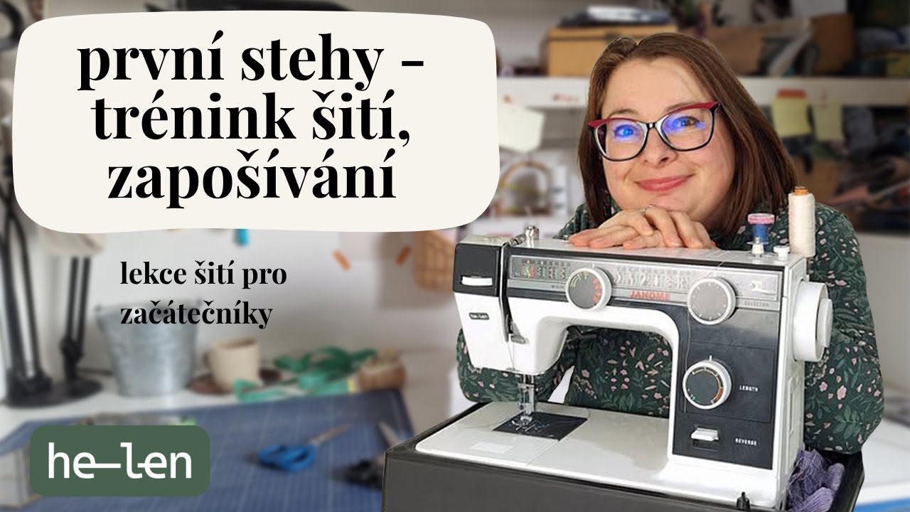 První šití na stroji – rovné stehy, oblouky a zapošívání