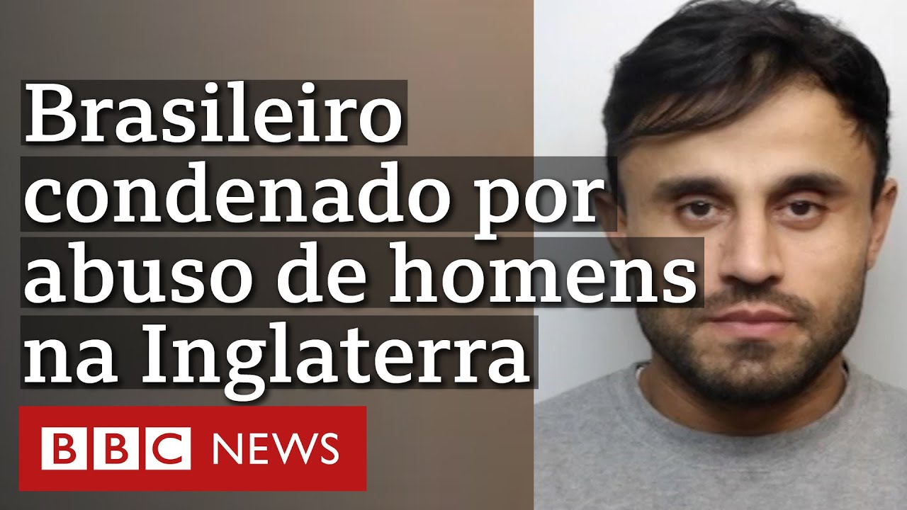O 'predador' brasileiro condenado por crimes sexuais contra homens na Inglaterra