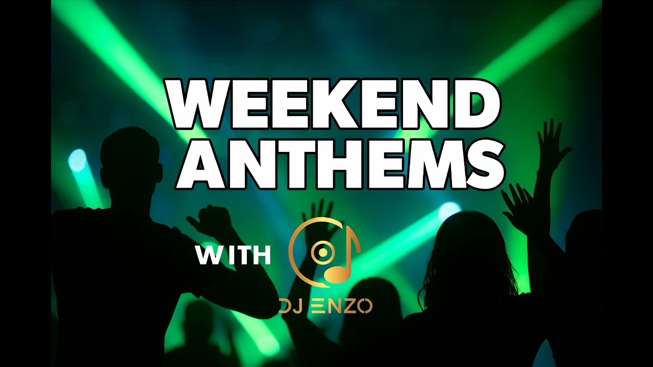 Weekend Anthems | 02 | Classic Club Anthems & Floorfillers | GBX