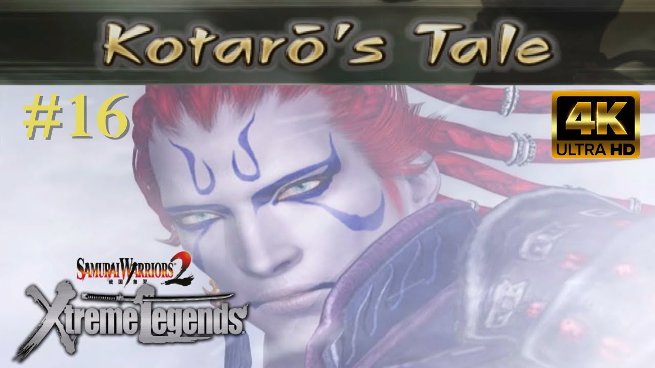 Samurai Warriors 2: Xtreme Legends [4K60][PS2] - Part 16 - Kotaro Fuma's Tale (All Chapters)