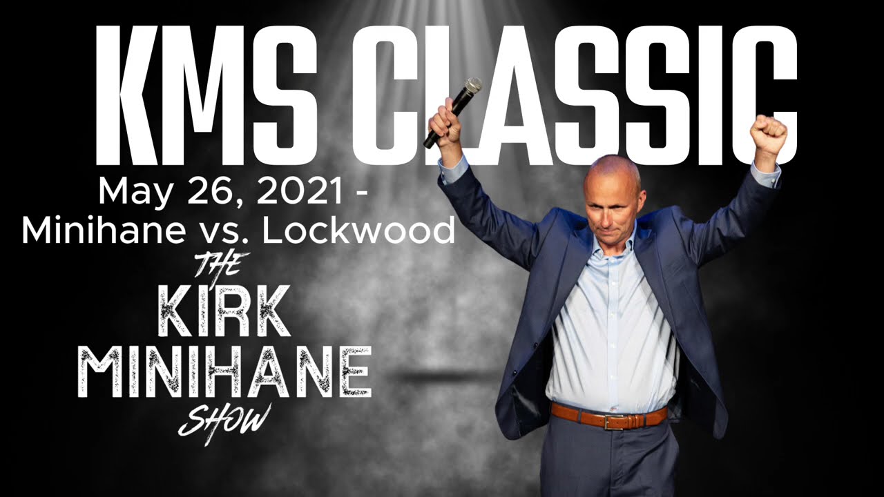 KMS Classic: May 26, 2021 - Minihane vs. Lockwood