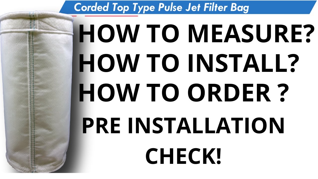 Corded Top Pulse Jet Filter Bag | How to Measure | Install | Order |Pre Installation Check |
