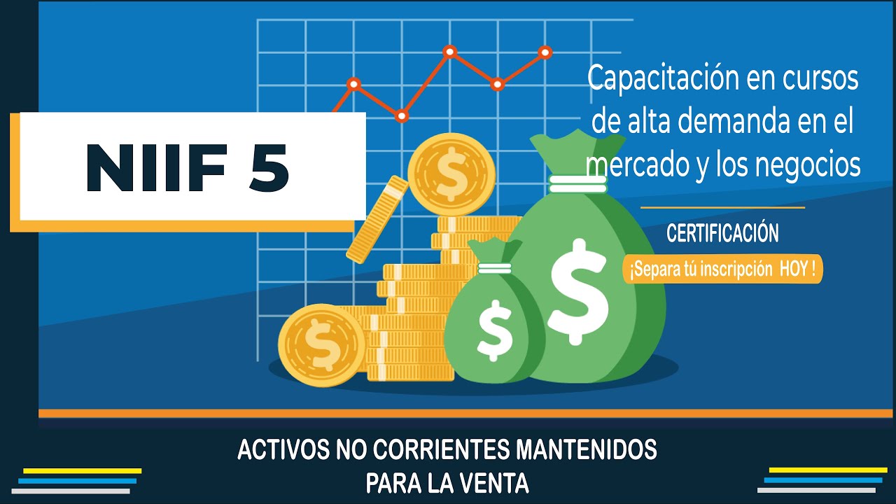 NIIF 5: Activos no corrientes mantenidos para la venta