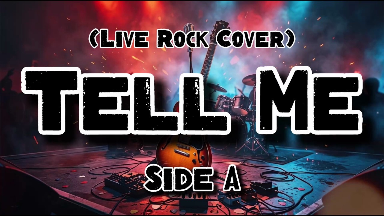 Tell Me - Side A (Rock Cover)