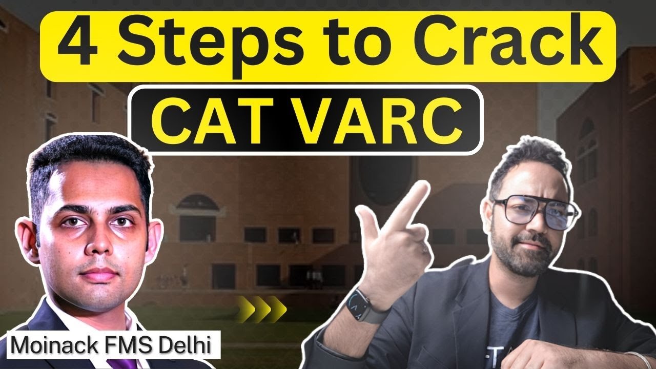 CAT VARC Preparation Tips | 4 steps to Crack Verbal Ability Ft Moinack FMS Delhi