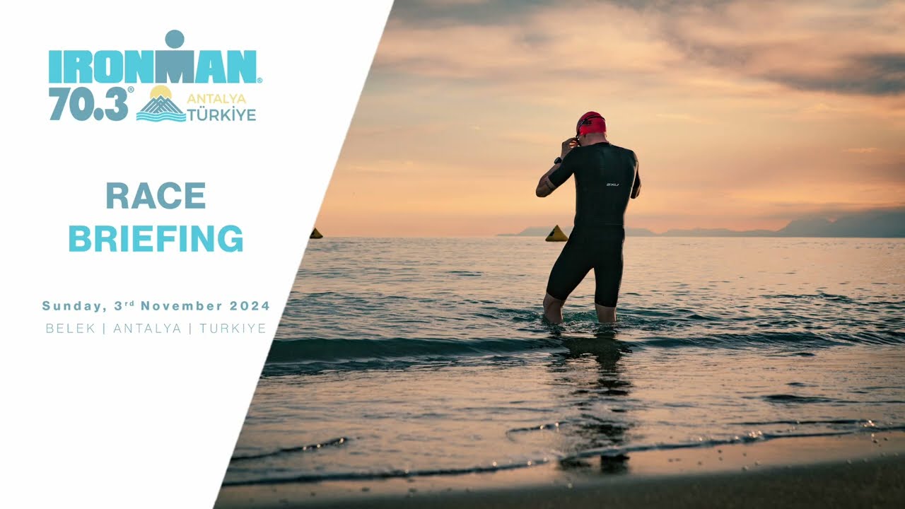 IRONMAN 70.3 Türkiye 2024 Race Briefing RUS