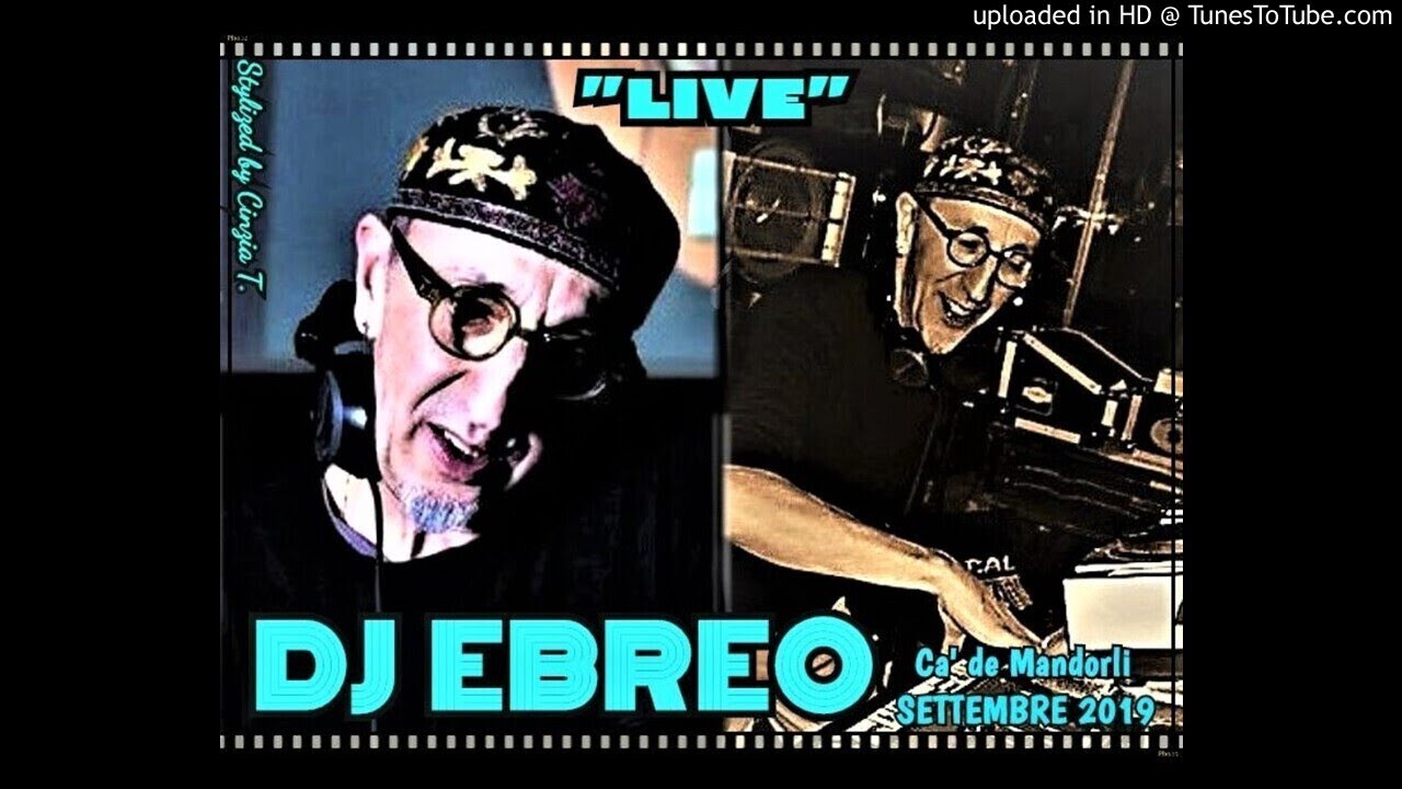 DJ EBREO@ SETTEMBRE 2019 "AUDIO LIVE" -presso Ca' De Mandorli (BO) - (Video by Cinzia T.)