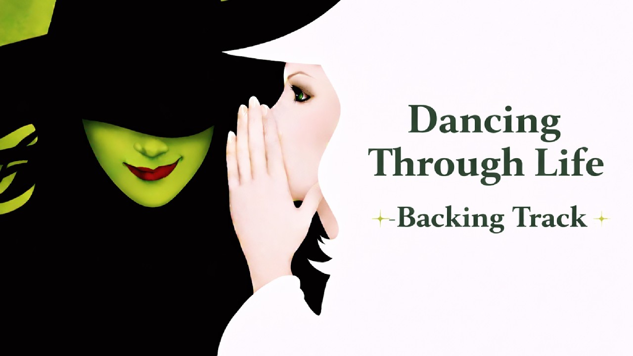 #7 - Dancing Through Life - Wicked