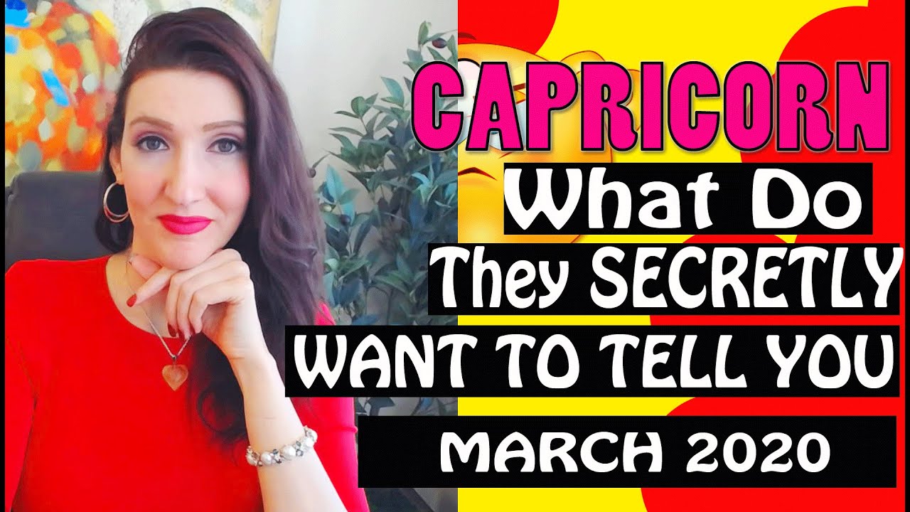 CAPRICORN, WHAT DO THEY SECRETLY WANT TO TELL YOU!!! March 2020 SPY ON THEM LOVE READINGS