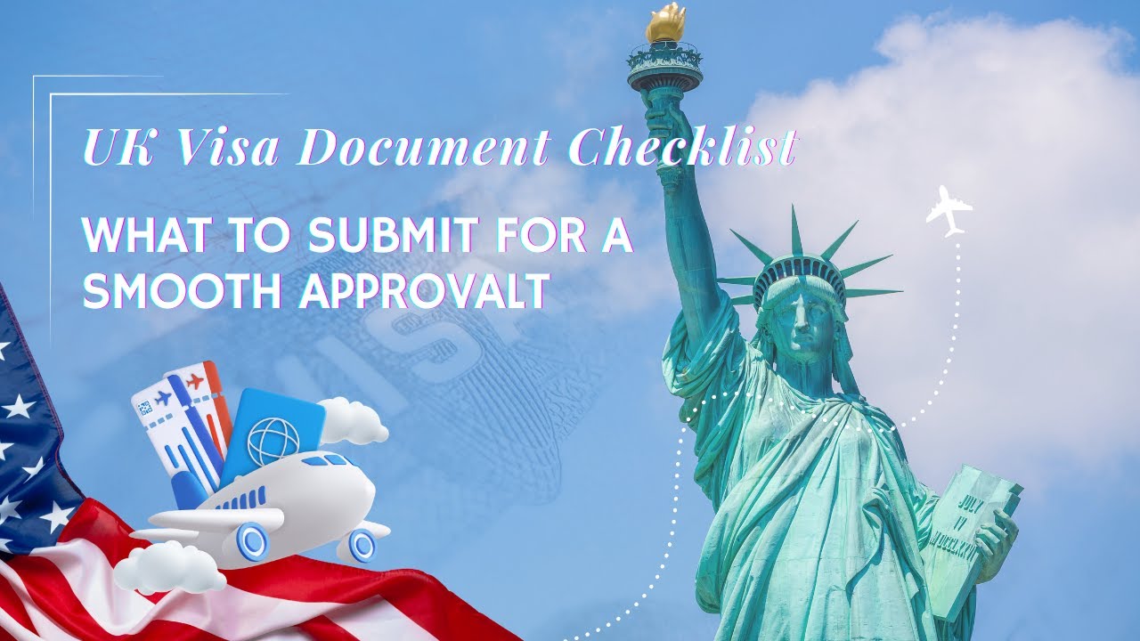 UK Visa Document Checklist: Everything You Need for Easy Approval