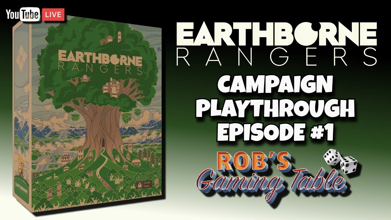 Earthborne Rangers Campaign Playthrough Episode 1