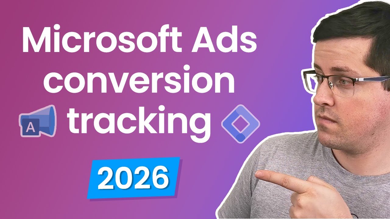 Microsoft Ads Conversion Tracking (2026), including Enhanced Conversions (with Google Tag Manager)