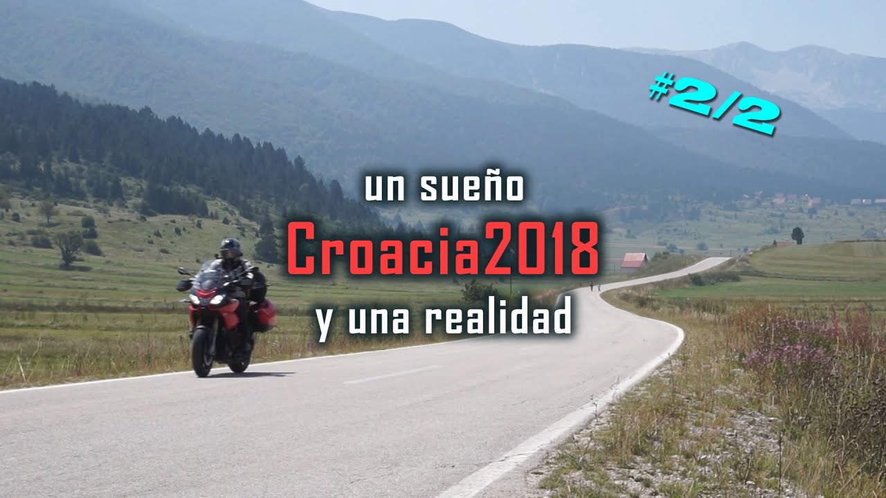 Croacia 2018, Un sueño y una realidad. Cap.2/2