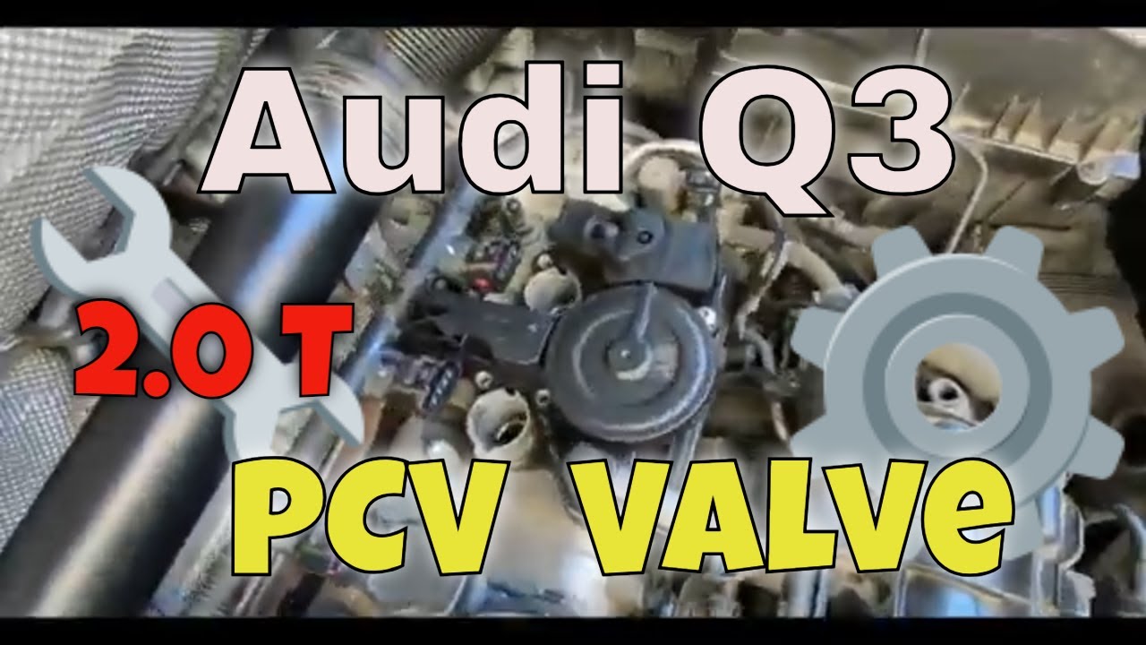 Audi Q3 8U 2.0T PCV Valve Replacement