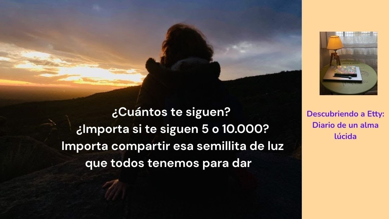 38.Compartir esa semillita de luz que cada ser humano lleva en su interior.