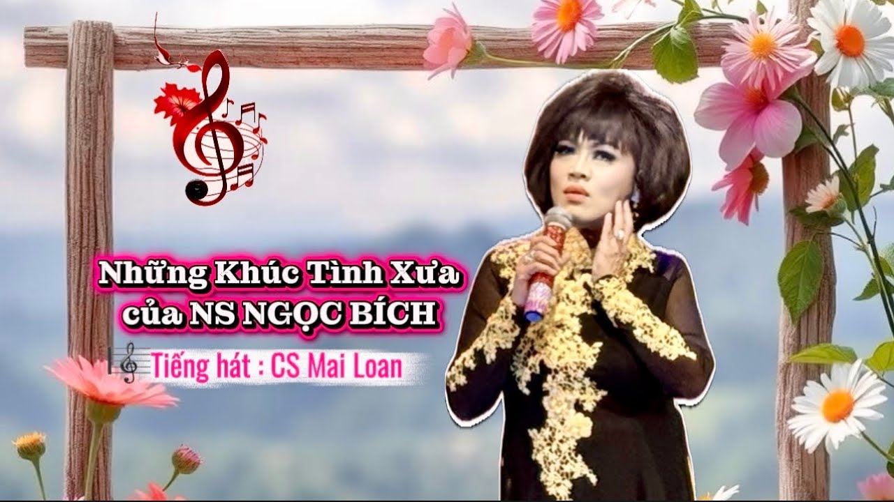 #3 Tiếng hát CS Mai Loan với Những tình khúc xưa của NS Ngọc Bích 