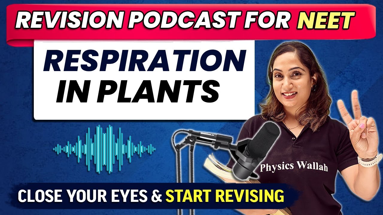 RESPIRATION IN PLANTS || Close your eyes & Start REVISING ⚡ || NEET Revision Podcast