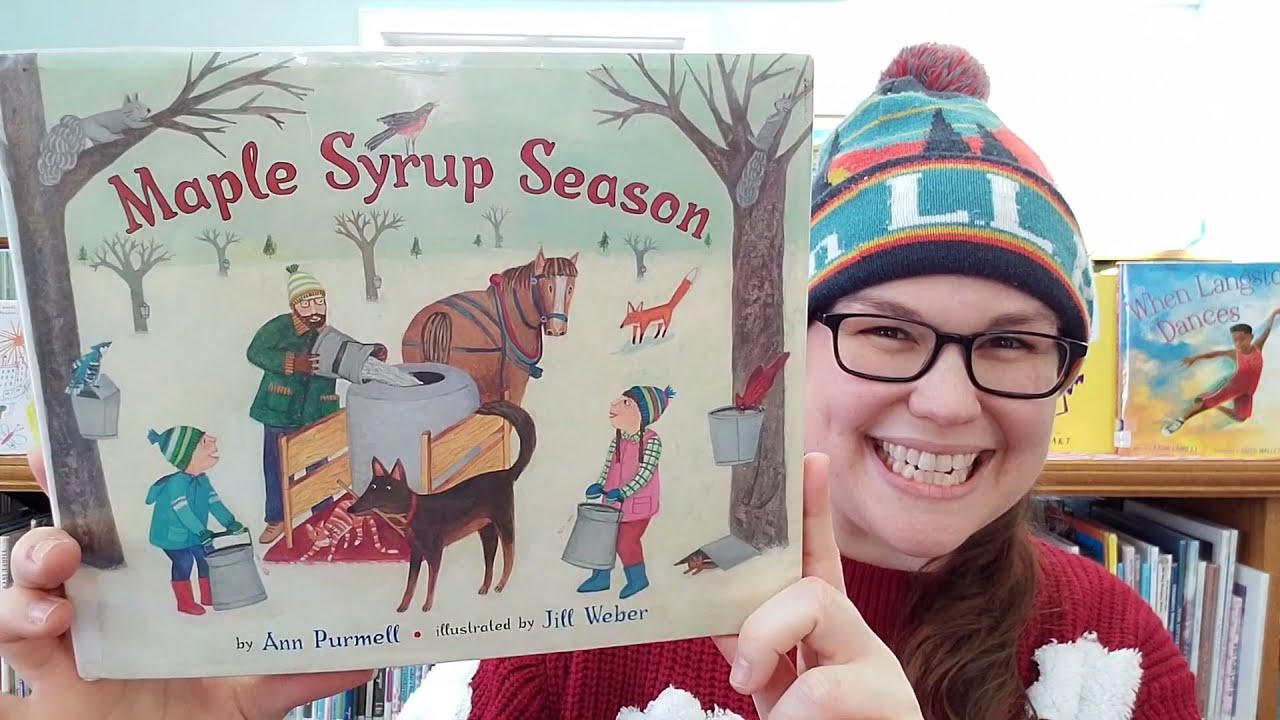 Syrup Sunday Read Aloud: Maple Syrup Season by Ann Purmell, illustrated by Jill Weber