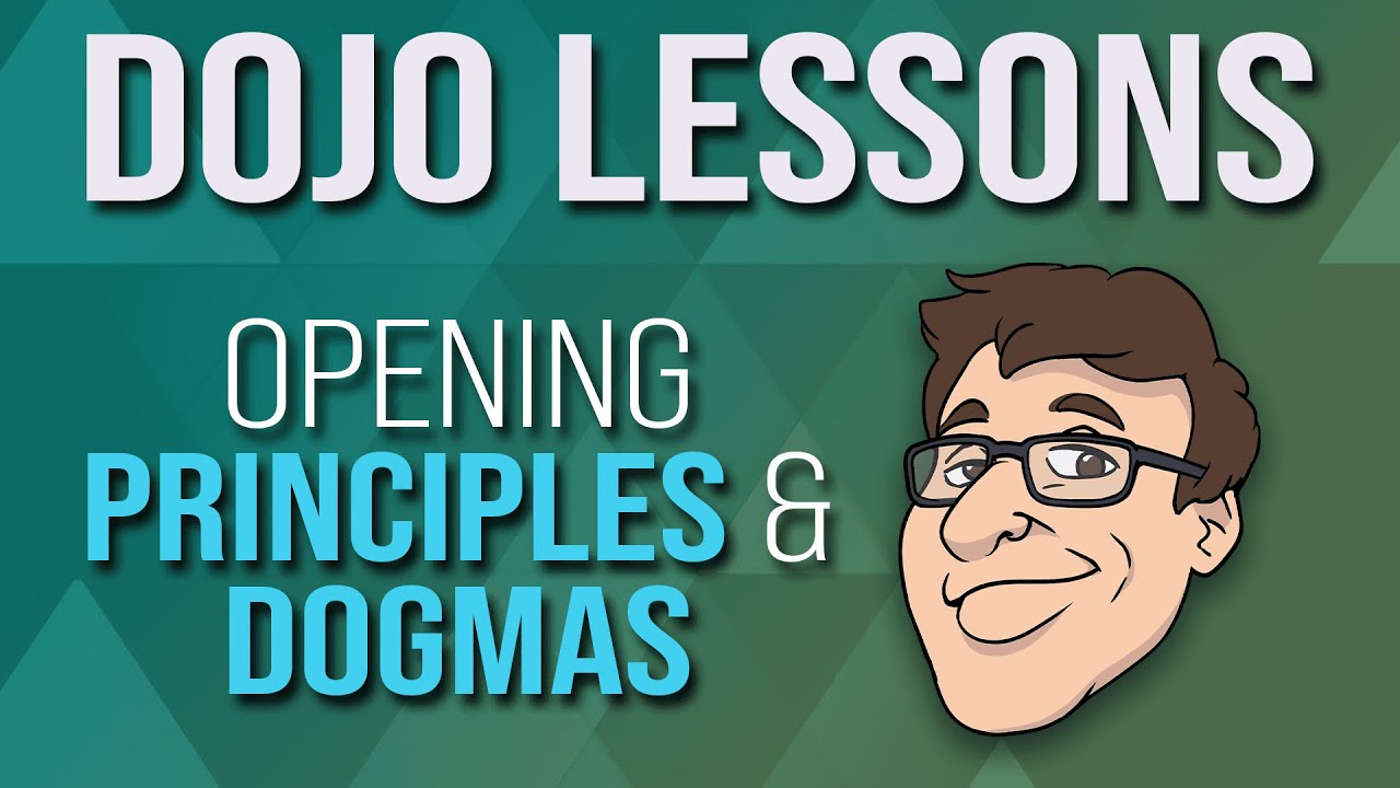 Opening Principles & Dogmas | Dojo Lessons feat. cjang (900+)