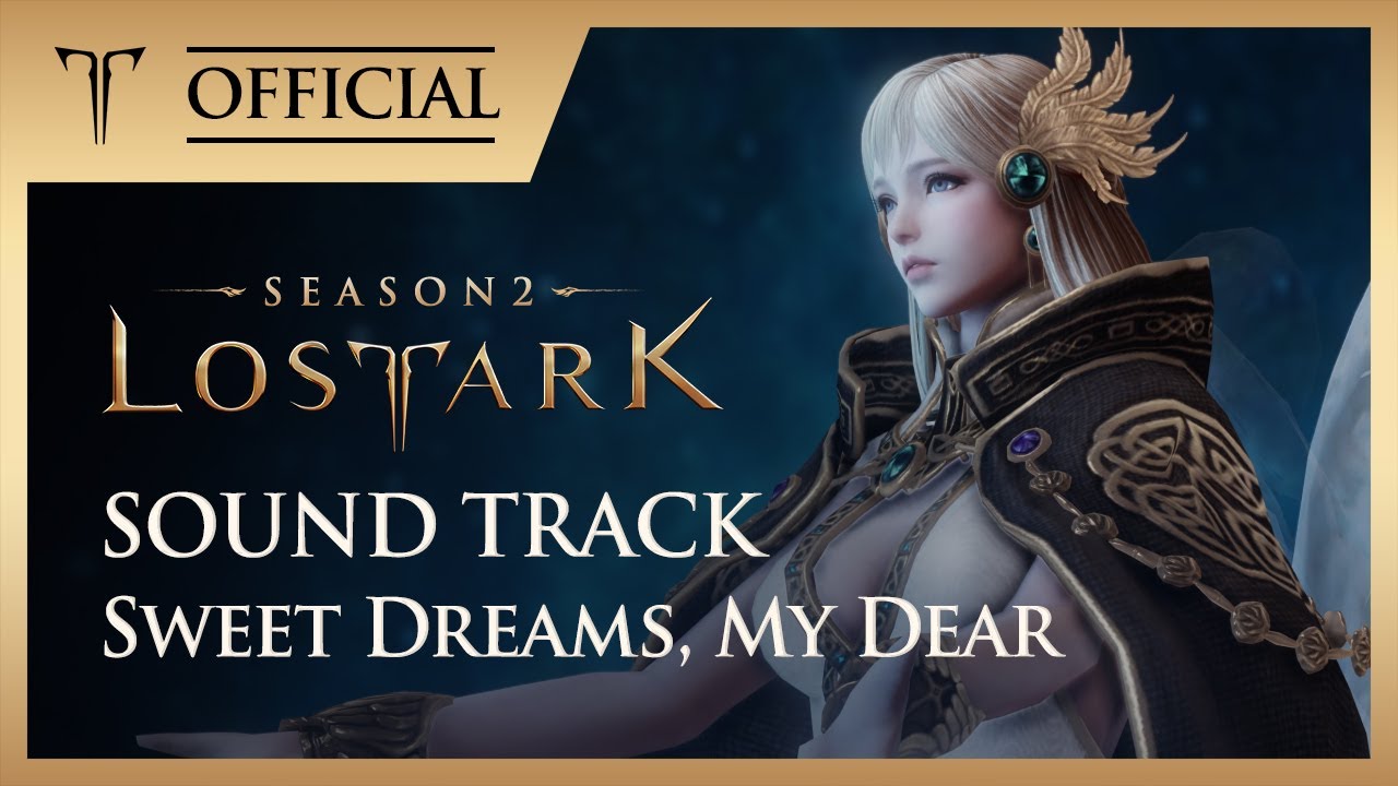 [로스트아크｜OST] Sweet Dreams, My Dear - 소향(SoHyang) / LOST ARK Official Soundtrack