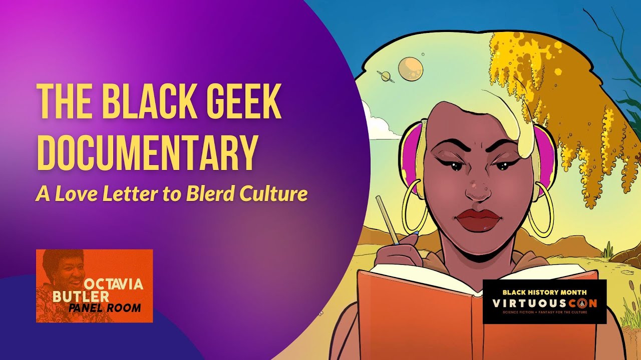 The Black Geek Documentary - A Love Letter to Blerd Culture