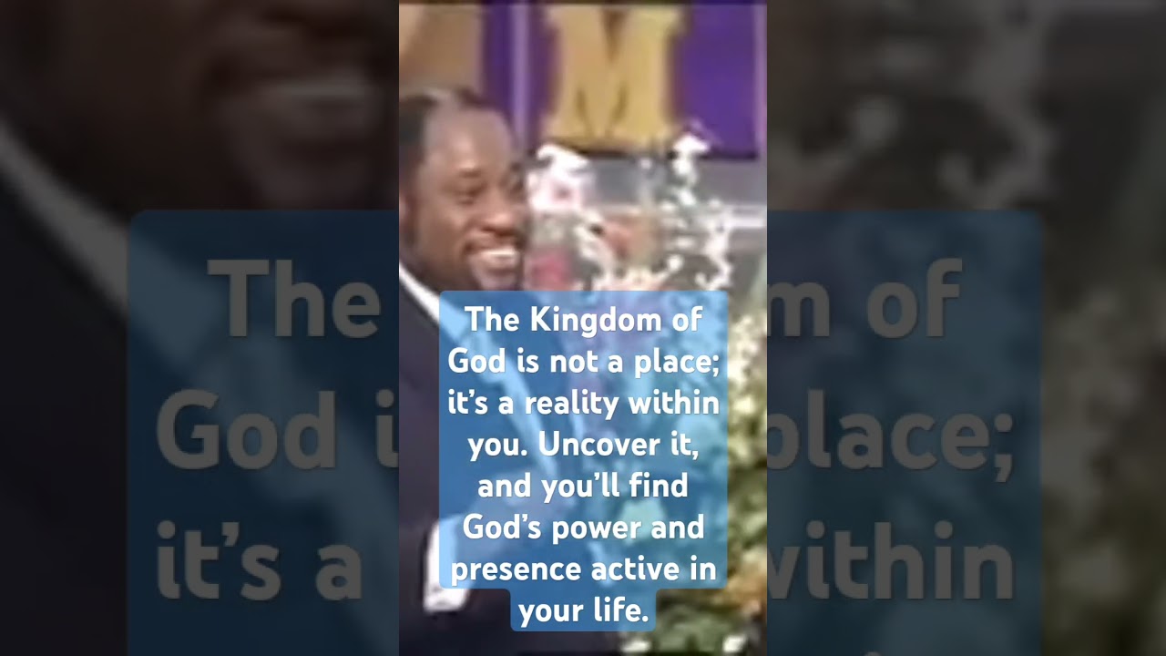 The Kingdom of God is within you.#Dr Myles Munroe. #kingdom.#love