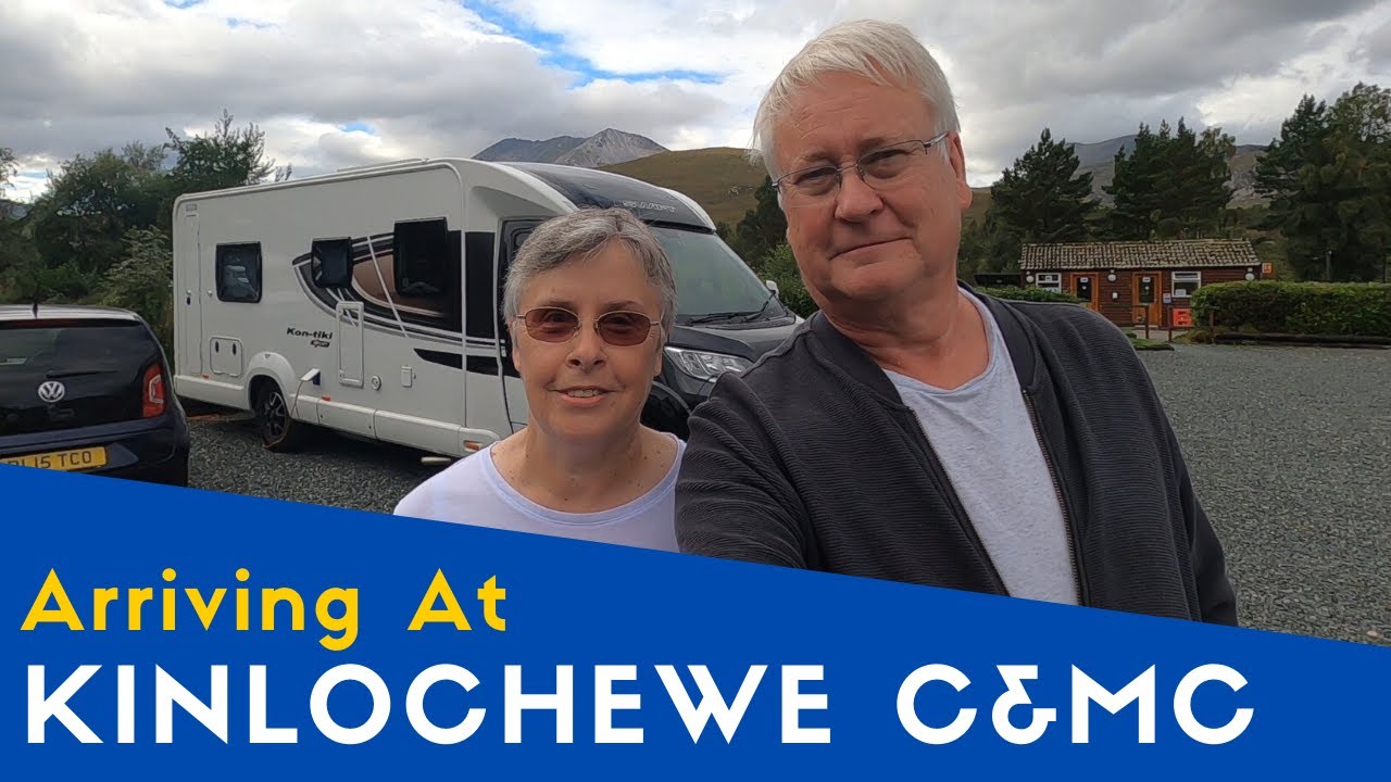 Arriving At Kinlochewe Caravan And Motorhome Club Site