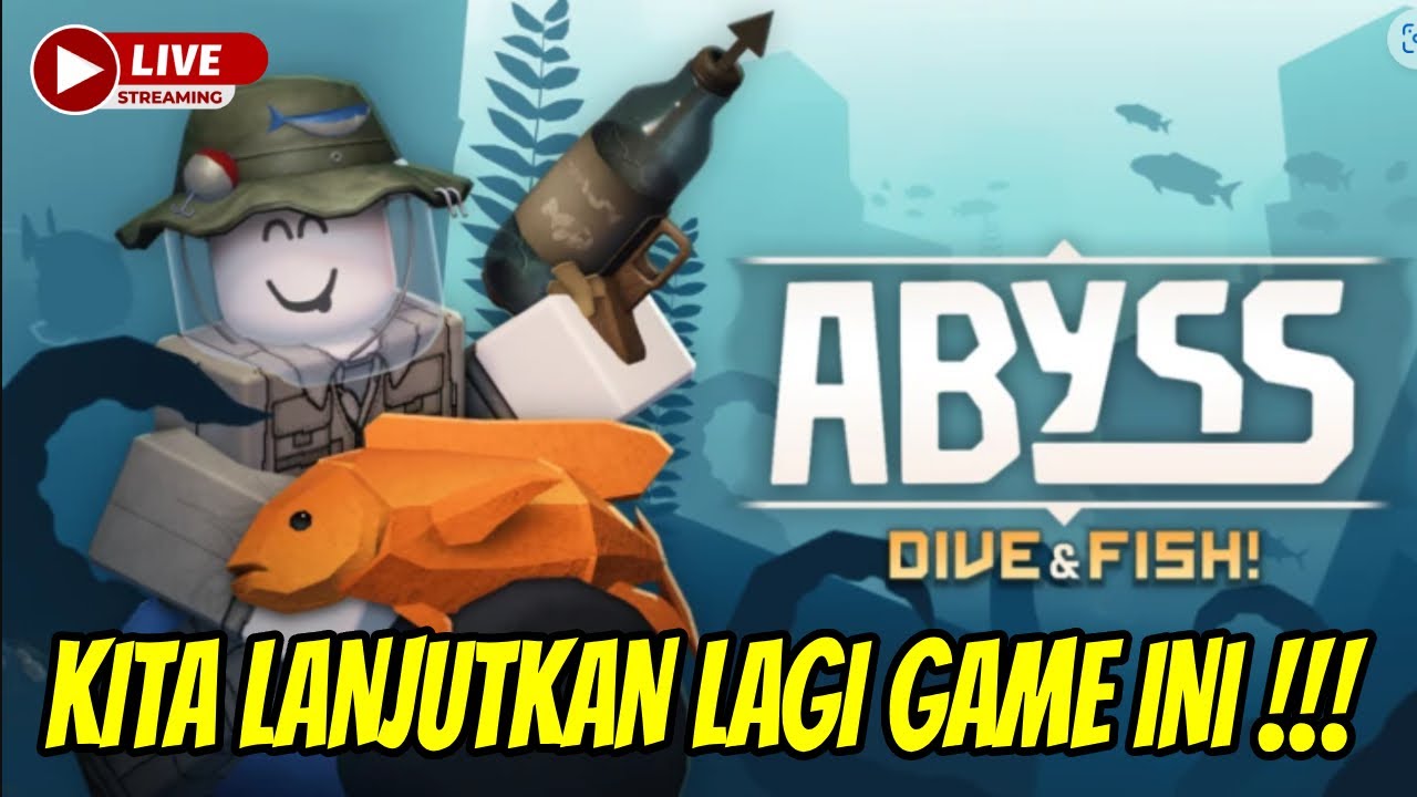 LIVE ROBLOX - LANJUTKAN LAGI PENCARIAN IKAN GI GAME ABYSS !!