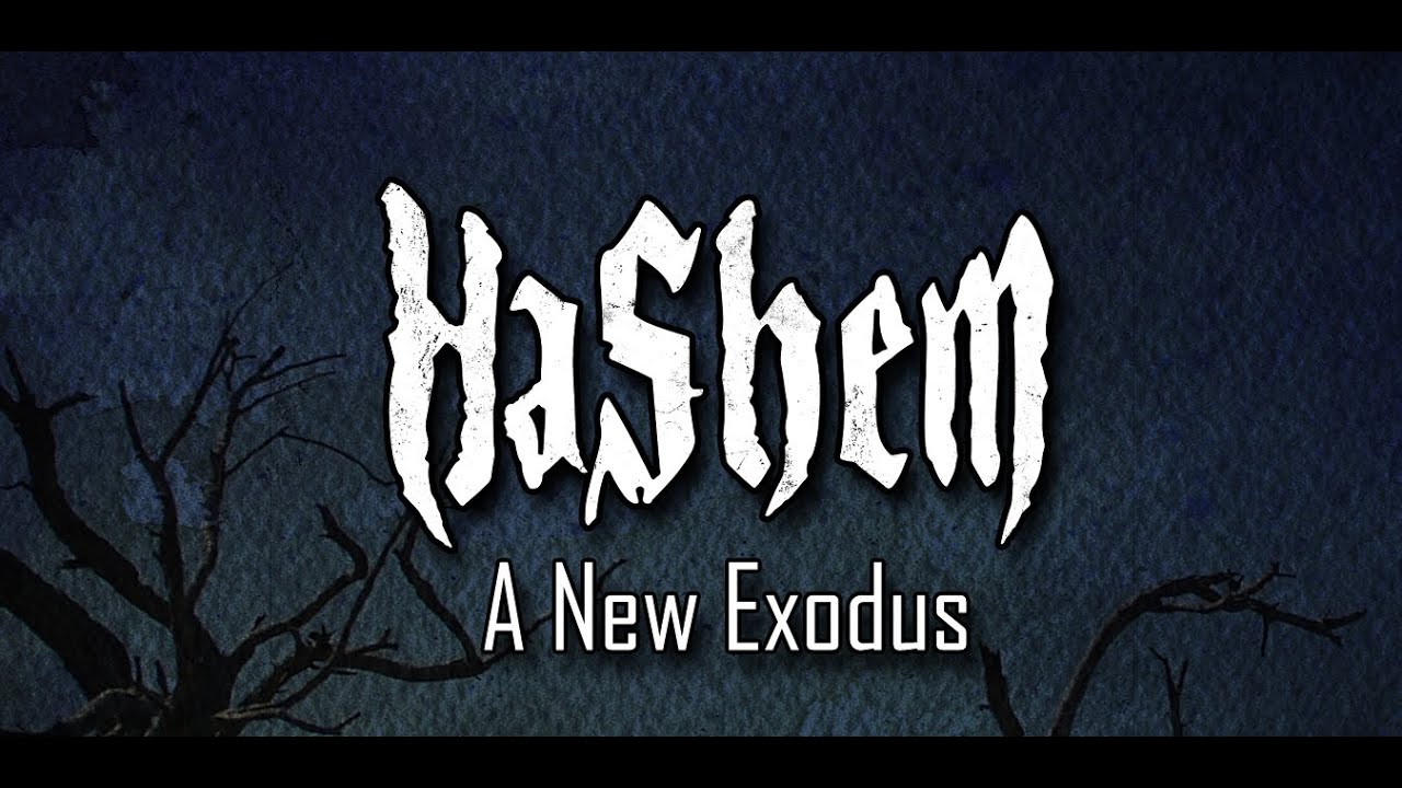 HaShem - A New Exodus