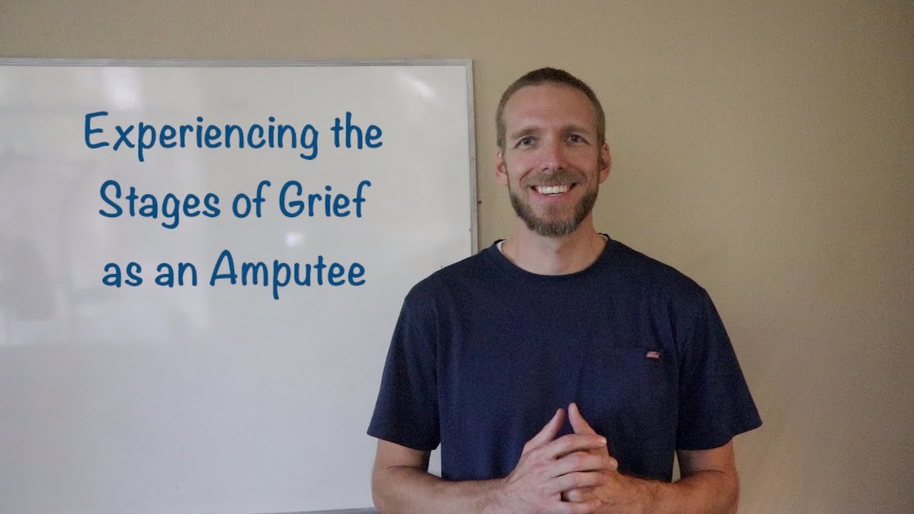 Experiencing the Stages of Grief as an Amputee